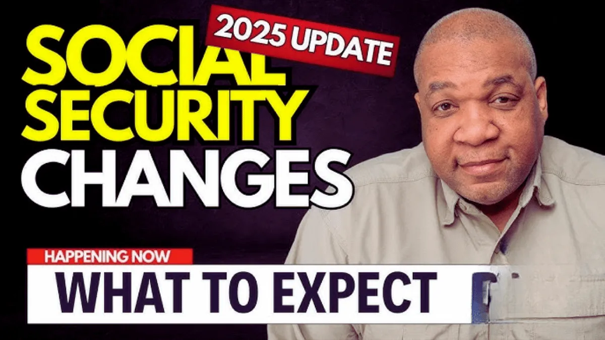 Big Changes Coming in Social Security 2025