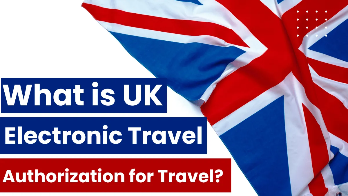 What is UK Electronic Travel Authorization for Travel?