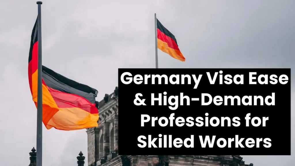 Germany Visa Ease & High-Demand Professions for Skilled Workers