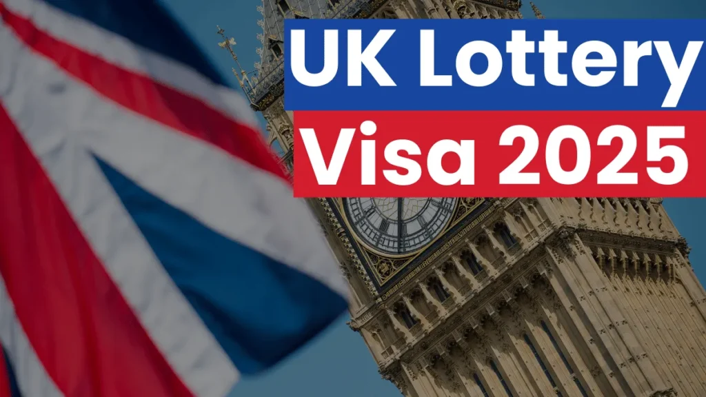 UK Lottery Visa 2025: Application Process